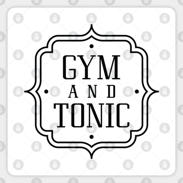 Gym And Tonic Magnet by LuckyFoxDesigns